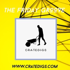 The Friday Groove DEC 11th 2020 (live on CrateDigs Radio)