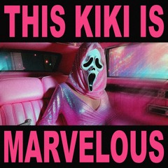 This Kiki is Marvelous (KASI Edit)