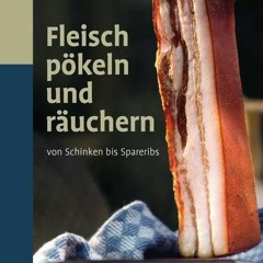 Fleisch pökeln und räuchern: Von Schinken bis Spareribs | PDFREE