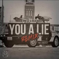 Rockie Fresh - You A Lie (Remix) ft. Rick Ross