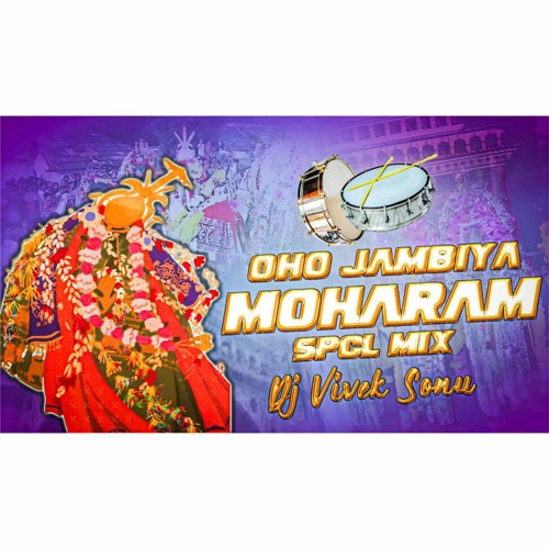 Oho Jambiya Muharam Spcl Mix Dj Vivek Sonu.mp3