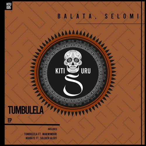 Balata, Selomi ft.Makwimbiri - Tumbulela  (Original Mix)
