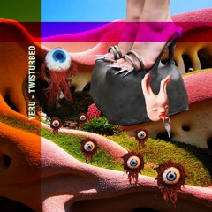 YERU - Twisturbed