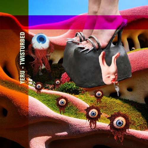 YERU - Twisturbed