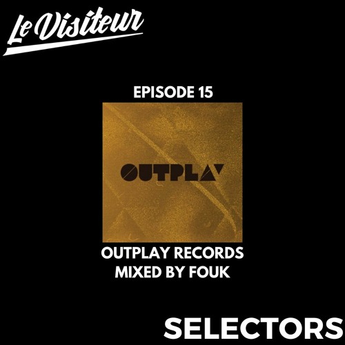 LV Selectors 15 -  Outplay [Mixed By Fouk]