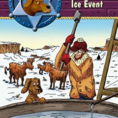 ACCESS EBOOK 💏 The Incredible Ice Event: Hank the Cowdog Book 78 by  John R Erickson