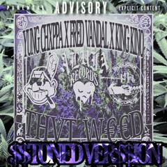 YUNG CHXPPA FT. FRED VANDAL x KINO THVT WEED  $$T0NED VER$$I0N