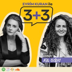 Evrim Kuran ile 3+3: Asil Özbay