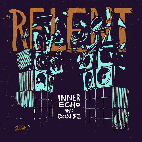 Inner Echo - Relent ft. Don Fe *FREE DOWNLOAD