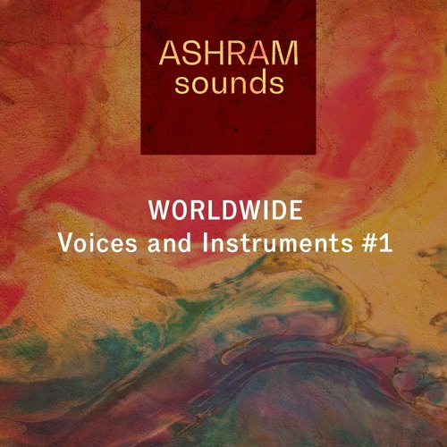 ASHRAM Worldwide Voices And Instruments 1 (Sample Pack Demo Song)