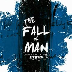 Coldplay - The Fall of Man (Ethan Hartley Mix | Stripped)