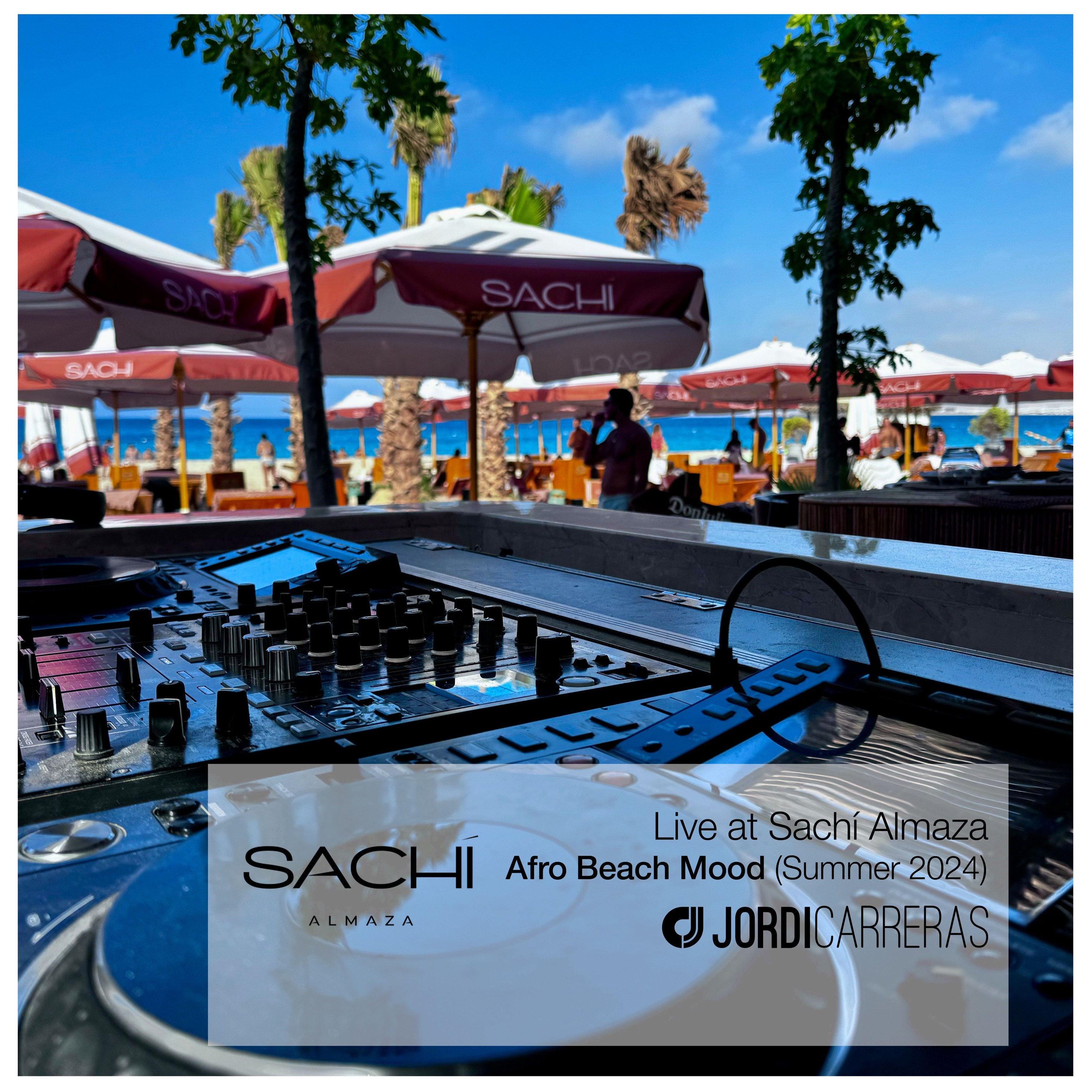 JORDI CARRERAS - Live at Sachí Almaza (Beach Afro Mood) Summer 2024
