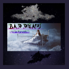 - Bad Dreams PROD. ARTURO|NYO