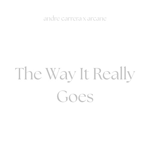 The Way It Really Goes (Prod. Arcane)