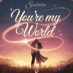 Your My World