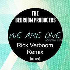 The Bedroom Producers - We Are One Ft. Nathan Brumley (Rick Verboom Remix)
