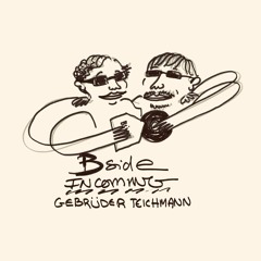 Bside Incoming: Gebrueder Teichmann