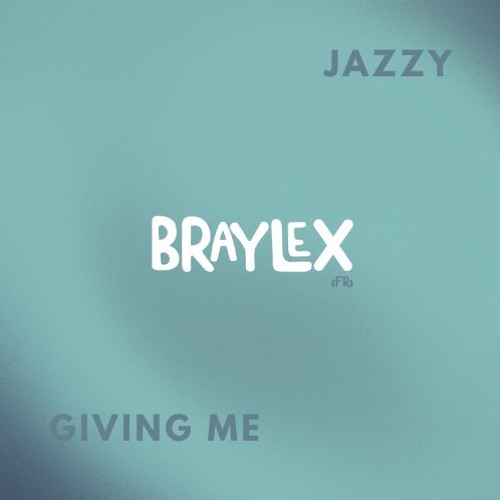 Jazzy - Giving Me (Braylex Remix) *Filtered Copyright* FREE DOWNLOAD