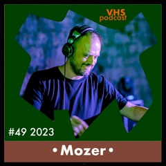 VHS Podcast #049 - Mozer