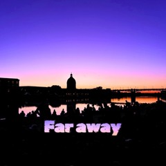Far Away [FREE DL]