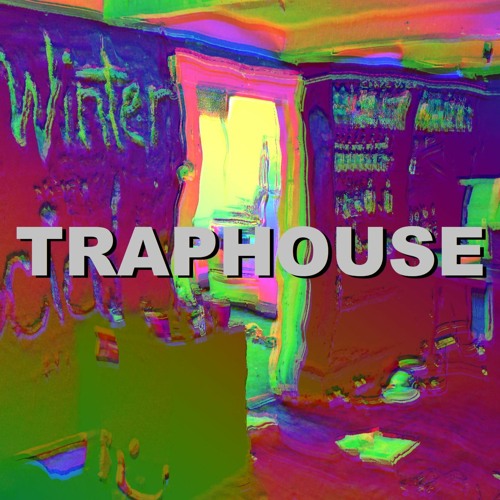 TRAPHOUSE