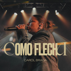 Como Flecha (Ao Vivo)