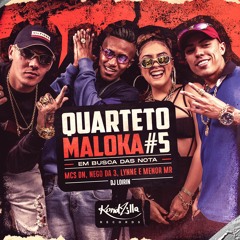 Quarteto Maloka #5 - MCs DN, Nego da 3, Lynne e Menor Mr