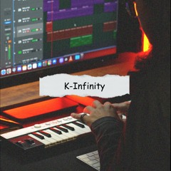 K-Infinity by Ziee Serial