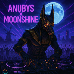 Moonshine x ANUBYS