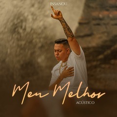 Insanou - Meu Melhor (Acústica)