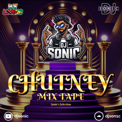 Chutney Mix Tape - Sonic's Selection