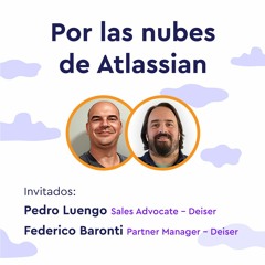 EP 27 | Atlassian Cloud: Un antes y un después | Por las nubes de Atlassian