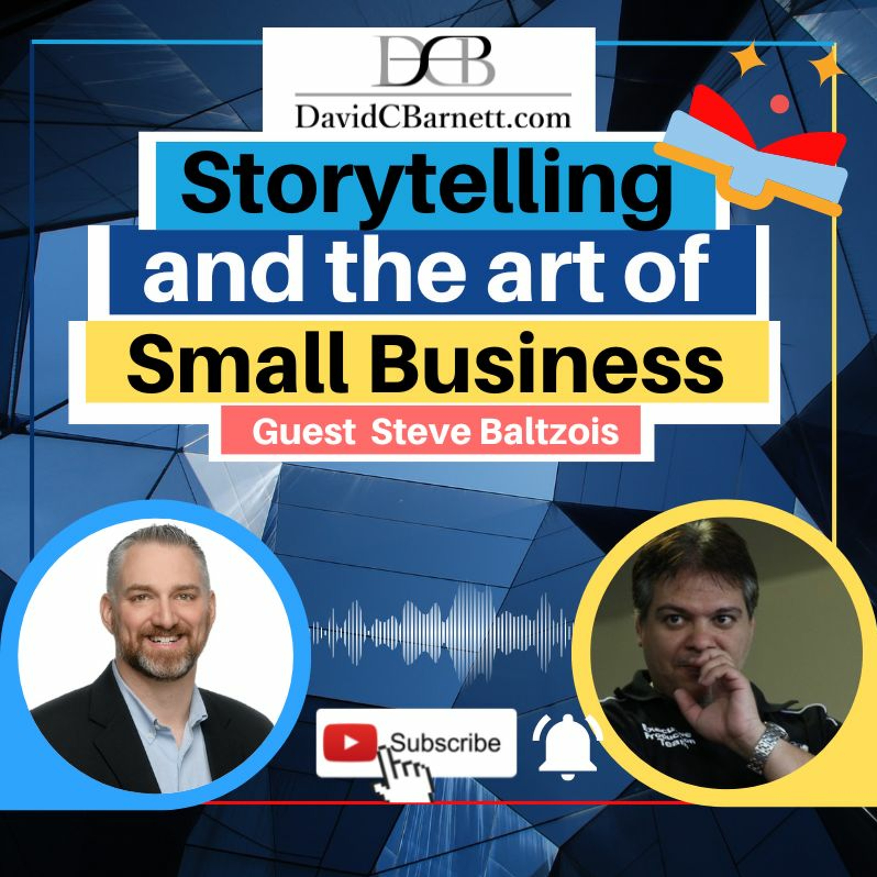 LIVE- Storytelling And The Art Of Small Business With Steve Baltzois