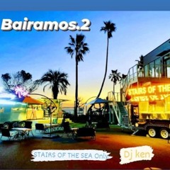 Bairamos.2 STAIRS OF THE SEA ONLY DJ KEN