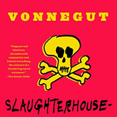READ EBOOK 📙 Slaughterhouse-Five: A Novel (Modern Library 100 Best Novels) by  Kurt