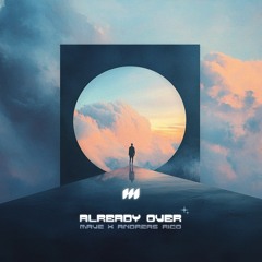 Mave & Andreas Rico - Already Over (Instrumental) *Free download for mashups*
