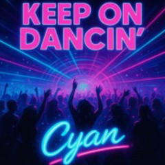 Keep On Dancin’