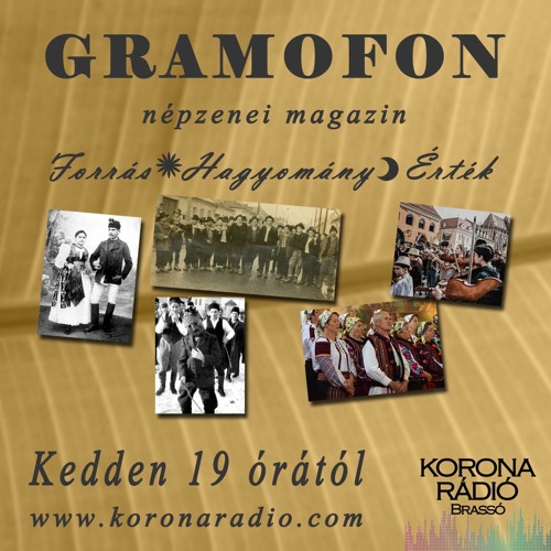 Stream Korona Rádió Brassó | Listen to GRAMOFON népzenei magazin playlist  online for free on SoundCloud