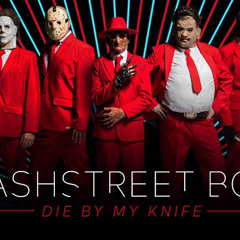 Slashstreet Boys - Die By My Knife