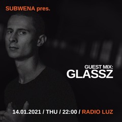 Subwena pres. Guest Mix by Glassz