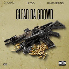 GMunno (feat . kingdripuno) - Clear Da Crowd