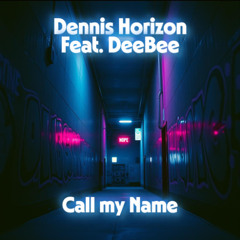 Call My Name Feat. DeeBee