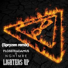 Flosstradamus,Nghtmre-Lighters Up(spryzen's edit)