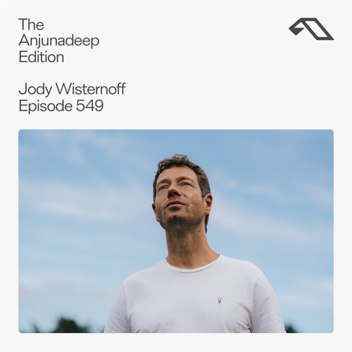 The Anjunadeep Edition 549 with Jody Wisternoff (Live at Anjunadeep Malta)