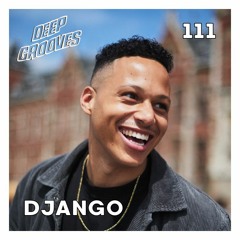 Deep Grooves Radio #111 - DJANGO