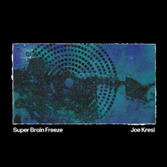 Super Brain Freeze EP