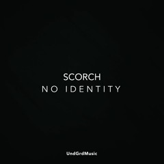 Scorch - No Identity (Original Mix) (Official Audio)