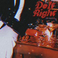 Don Toliver - Do It Right (Slowed+Reverb)