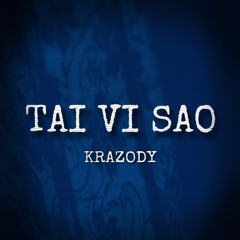 TAI VI SAO ?