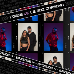 Forge VS | Episode 4 | Le Roi Carmona